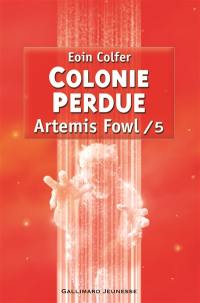 Artemis Fowl. Vol. 5. Colonie perdue