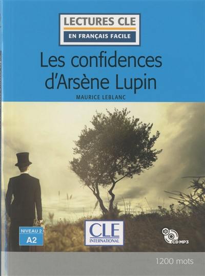 Arsène Lupin. Les confidences d'Arsène Lupin