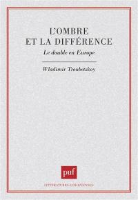 L'ombre et la différence : le double en Europe