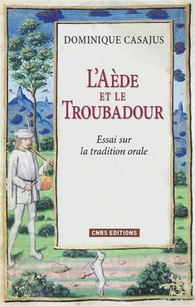 L'aède et le troubadour : essai sur la tradition orale