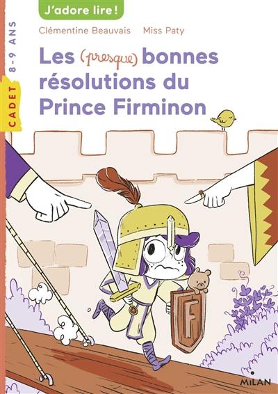 Les (presque) bonnes résolutions du prince Firminon