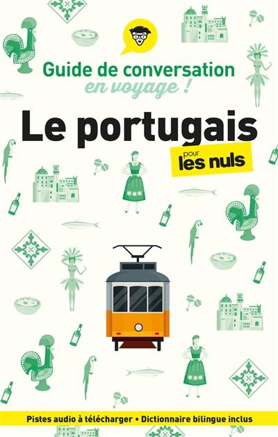 Le portugais pour les nuls en voyage ! : guide de conversation