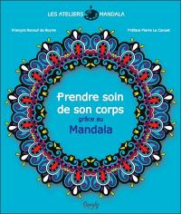 Les ateliers mandala. Prendre soin de son corps grâce au mandala