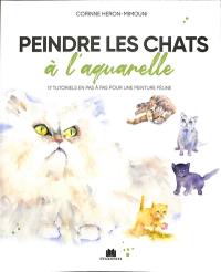 Peindre les chats à l'aquarelle : 17 tutoriels en pas à pas pour une peinture féline