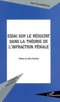 Essai sur le résultat dans la théorie de l'infraction pénale