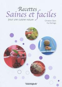 Recettes saines et faciles pour une cuisine nature