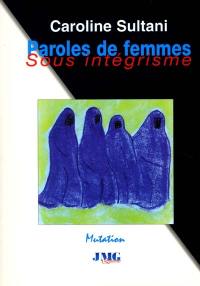 Paroles de femmes sous intégrisme