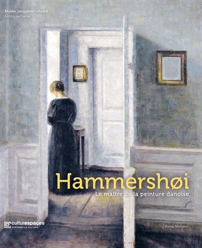 Hammershoi : le maître de la peinture danoise