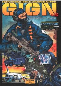 GIGN, la BD : Groupe d'intervention de la gendarmerie nationale. Vol. 1