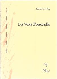 Les voies d'ossécaille