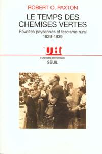 Le temps des Chemises vertes : révoltes paysannes et fascisme rural 1929-1939