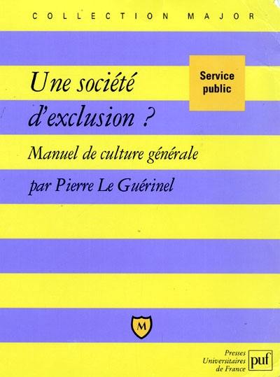 Une société d'exclusion ?