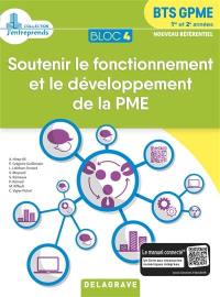 Soutenir le fonctionnement et le développement de la PME : BTS GPME 1re & 2e années Bloc 4 : nouveau référentiel