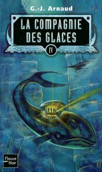 La compagnie des glaces. Vol. 04