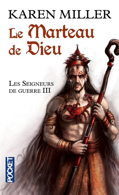 Les seigneurs de guerre. Vol. 3. Le marteau de Dieu