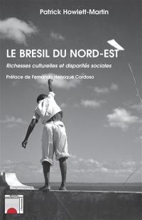 Le Brésil du Nord-Est : richesses culturelles et disparités sociales