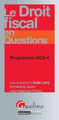 Le droit fiscal en questions : programme DCG 4