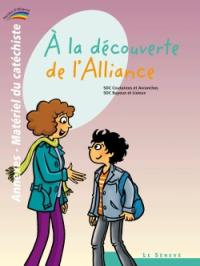 A la découverte de l'alliance (2) : annexes, matériel du catéchiste