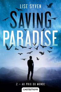 Saving paradise. Vol. 2. Au prix du monde