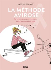 La méthode Avirose : se reconstruire en douceur après un cancer du sein