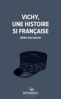 Vichy, une histoire si française