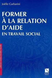 Former à la relation d'aide en travail social