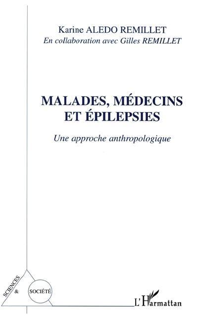 Malades, médecins et épilepsies : une approche anthropologique