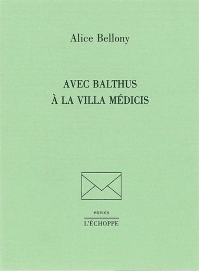 Avec Balthus à la villa Médicis