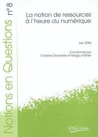 La notion des ressources à l'heure du numérique