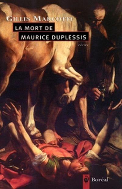 La mort de Maurice Duplessis et autres récits