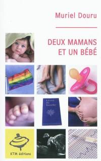 Deux mamans et un bébé : récit