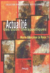 Actualité des clubs thérapeutiques