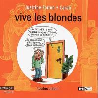 Vive les blondes. Vol. 2. Toutes unies !