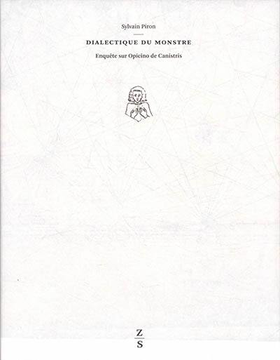 Dialectique du monstre : enquête sur Opicino de Canistris