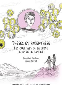 Thèses et parenthèse : les coulisses de la lutte contre le cancer