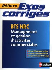 Exos corrigés : BTS NRC, management et gestion d'activités commerciales