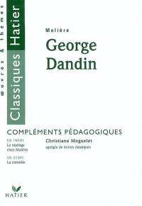 George Dandin, Molière : compléments pédagogiques