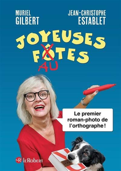 Joyeuses fautes : le premier roman-photo de l'orthographe !