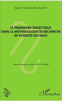 Le paradigme dialectique dans la méthodologie de recherche en sciences sociales