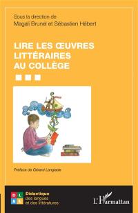 Lire les oeuvres littéraires au collège