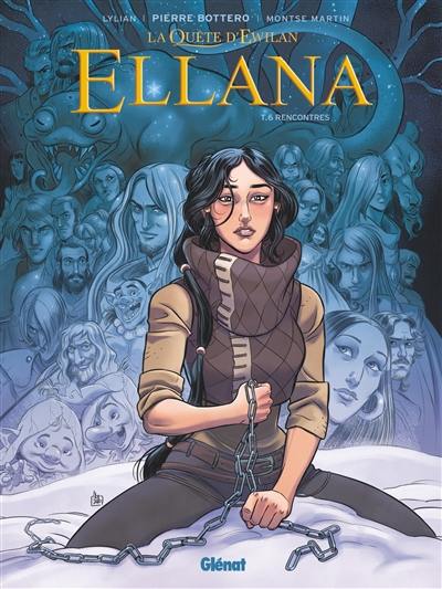 La quête d'Ewilan. Ellana. Vol. 6. Rencontres