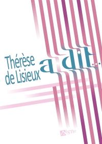 Thérèse de Lisieux a dit...