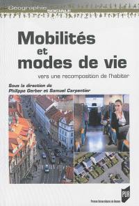 Mobilités et modes de vie : vers une recomposition de l'habiter