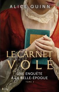 Une enquête à la Belle Epoque. Vol. 3. Le carnet volé