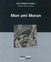 Mon ami Moran