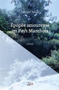 Epopée amoureuse en pays marchois