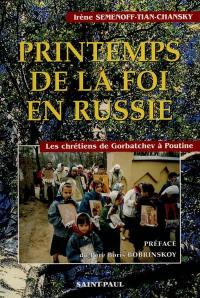 Printemps de la foi en Russie : les chrétiens de Gorbatchev à Poutine