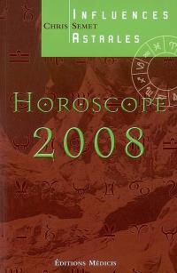 Horoscope 2008 : influences astrales