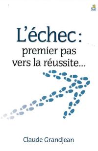 L'échec, un premier pas vers la réussite...