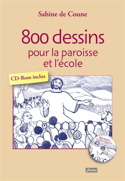 800 dessins pour la paroisse et l'école